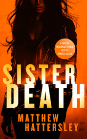 Sister Death (an explosive, page-turning thriller) by Matthew Hattersley, 9781036700645