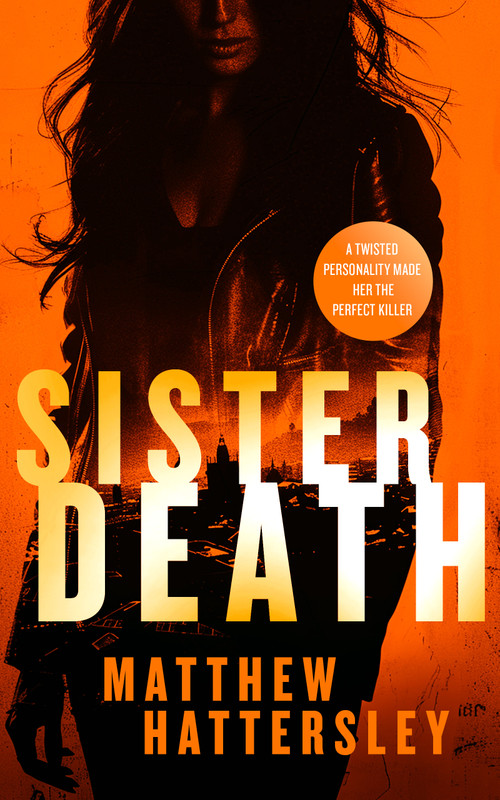 Sister Death (an explosive, page-turning thriller) by Matthew Hattersley, 9781036700645