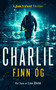 Charlie (An Explosive Military Thriller of Betrayal, Retribution, and Unbreakable Bonds) - 9781036700003 by Finn Óg, 9781036700003