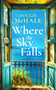 Where The Sky Falls (A World War II Romance Set Against the Olive Groves of Occupied Greece) by Dougie McHale, 9781036700805
