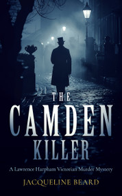 The Camden Killer (a page-turning Edwardian murder-mystery with a twist that will keep you guessing) by Jacqueline Beard, 9781036701437