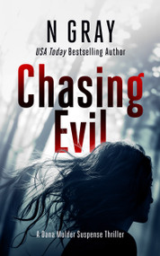 Chasing Evil (A suspense thriller) by N Gray, 9781036701772