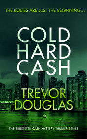 Cold Hard Cash (A gripping police procedural that will keep you guessing) by Trevor Douglas, 9781036702014