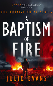 A Baptism of Fire (A Gripping Crime Thriller Series) by Julie Evans, 9781036702090