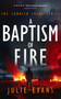 A Baptism of Fire (A Gripping Crime Thriller Series) by Julie Evans, 9781036702090