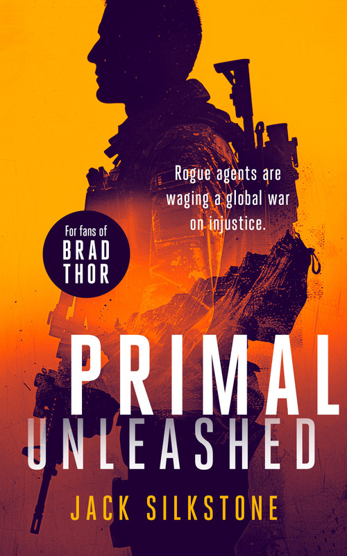 PRIMAL Unleashed (A PRIMAL action thriller) by Jack Silkstone, 9781036701901