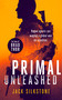 PRIMAL Unleashed (A PRIMAL action thriller) by Jack Silkstone, 9781036701901