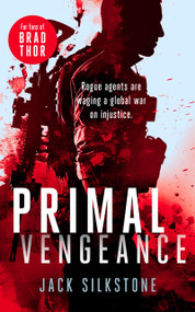 PRIMAL Vengeance (A PRIMAL action thriller) by Jack Silkstone, 9781036701918