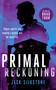 PRIMAL Reckoning (A PRIMAL action thriller) by Jack Silkstone, 9781036701932
