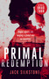 PRIMAL Redemption (A PRIMAL action thriller) by Jack Silkstone, 9781036701956