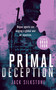 PRIMAL Deception (A PRIMAL action thriller) by Jack Silkstone, 9781036701970