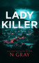 Lady Killer by N Gray, 9781036702557