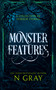 Monster Features (A collection of horror stories) by N Gray, 9781036702533