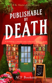 Publishable By Death (A Cozy Mystery Adventure) by ACF Bookens, 9781036702656