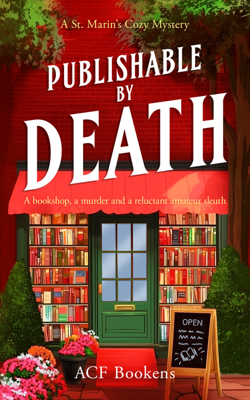 Publishable By Death (A Cozy Mystery Adventure) by ACF Bookens, 9781036702656