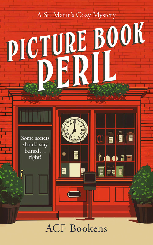 Picture Book Peril (A Cozy Mystery Adventure) by ACF Bookens, 9781036702748