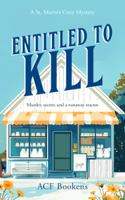 Entitled To Kill (A Cozy Mystery Adventure) by ACF Bookens, 9781036702663