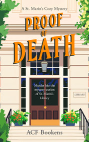 Proof Of Death (A Cozy Mystery Adventure) by ACF Bookens, 9781036702717