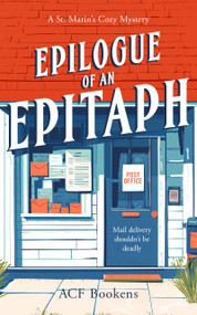 Epilogue Of An Epitaph (A Cozy Mystery Adventure) by ACF Bookens, 9781036702724