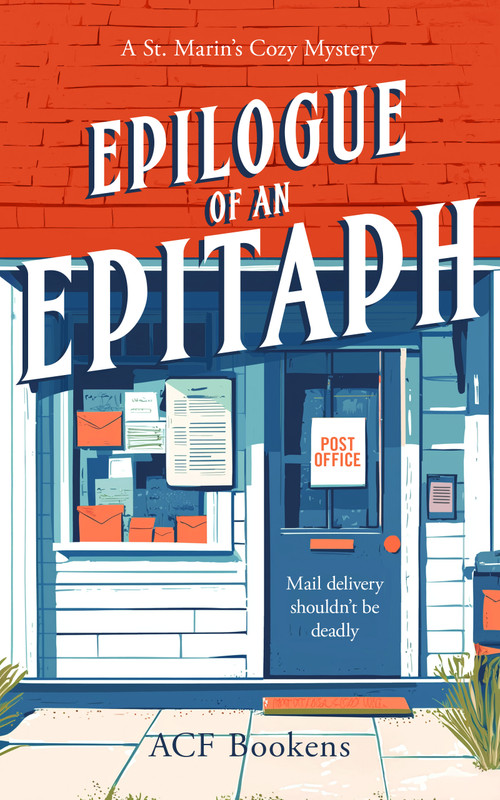 Epilogue Of An Epitaph (A Cozy Mystery Adventure) by ACF Bookens, 9781036702724