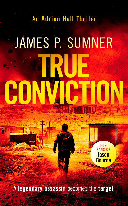 True Conviction (A high octane assassination thriller) by James P. Sumner, 9781036702953