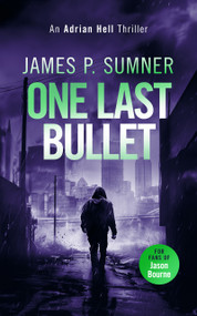 One Last Bullet (A high octane assassination thriller) by James P. Sumner, 9781036702977