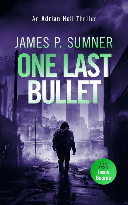 One Last Bullet (A high octane assassination thriller) by James P. Sumner, 9781036702977