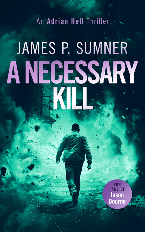 A Necessary Kill (A high octane assassin thriller) by James P. Sumner, 9781036702991