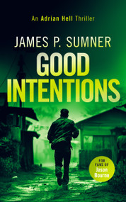 Good Intentions (A high octane assassin thriller) by James P. Sumner, 9781036703004