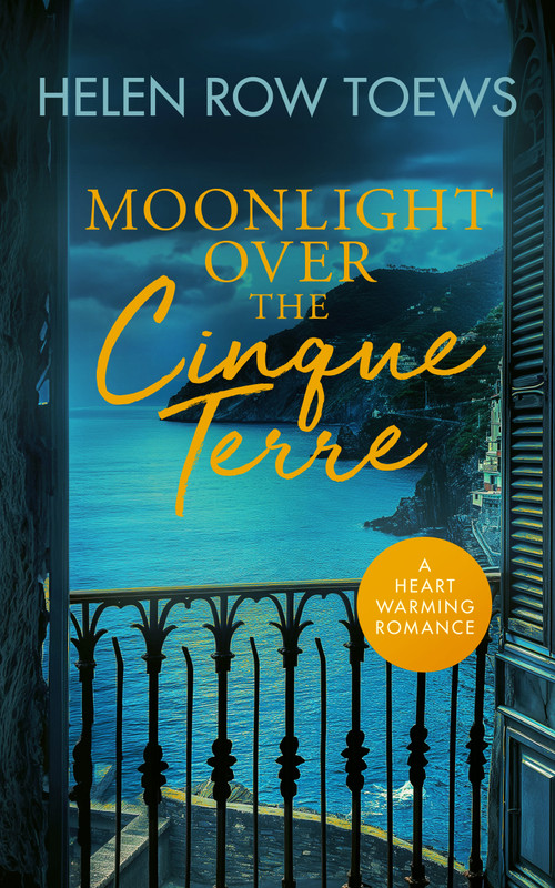 Moonlight Over the Cinque Terre (A heartwarming, second-chance, holiday romance) by Helen Row Toews, 9781036702878