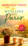 With Love From Paris (A Sweet, Heartwarming, Enemies to Lovers Romance) by Helen Row Toews, 9781036702892