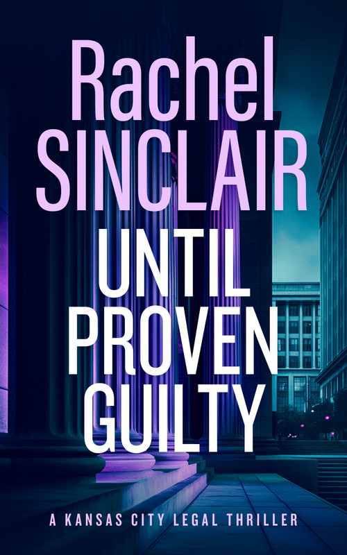 Until Proven Guilty (A Damien Harrington Legal Thriller 6) - 9781036703264 by Rachel Sinclair, 9781036703264
