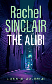 The Alibi (A Damien Harrington Legal Thriller 2) - 9781036703219 by Rachel Sinclair, 9781036703219