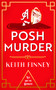 A Posh Murder by Keith Finney, 9781036702830