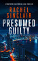 Presumed Guilty (A Southern California legal thriller) - 9781036702908 by Rachel Sinclair, 9781036702908