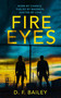 Fire Eyes by D.F. Bailey, 9781036703486