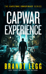 CapWar Experience (A gripping political thriller) by Brandt Legg, 9781036700478