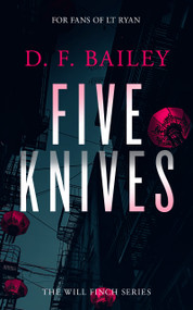 Five Knives (A Will Finch Mystery Thriller) by D.F. Bailey, 9781036703387
