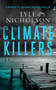 Climate Killers (A female detective mystery) by Lyle Nicholson, 9781036703639