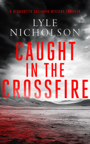Caught In The Crossfire (A female detective mystery) - 9781036703646 by Lyle Nicholson, 9781036703646