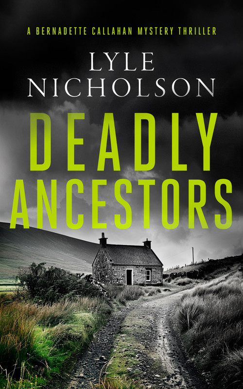 Deadly Ancestors (A female detective mystery) by Lyle Nicholson, 9781036703653