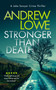 Stronger Than Death (A page-turning British detective crime thriller with twists) by Andrew Lowe, 9781036703530