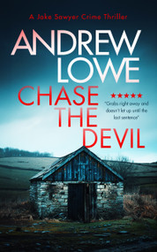 Chase The Devil (A chilling British detective crime thriller) by Andrew Lowe, 9781036703561
