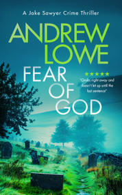 Fear of God (A chilling British detective crime thriller) by Andrew Lowe, 9781036703592