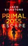 PRIMAL 2055 - Escape by Jack Silkstone, 9781036703844