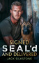 Signed SEAL'd and Delivered (Romance, danger, and a K9 you'll never forget) by Jack Silkstone, 9781036703875