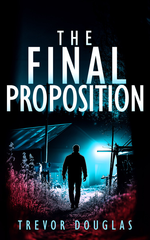 The Final Proposition by Trevor Douglas, 9781036704025