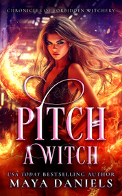 Pitch a Witch by Maya Daniels, 9781036705794