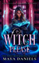 Witch Please - 9781036705800 by Maya Daniels, 9781036705800