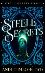 Steele Secrets by Andi Cumbo-Floyd, 9781036704056